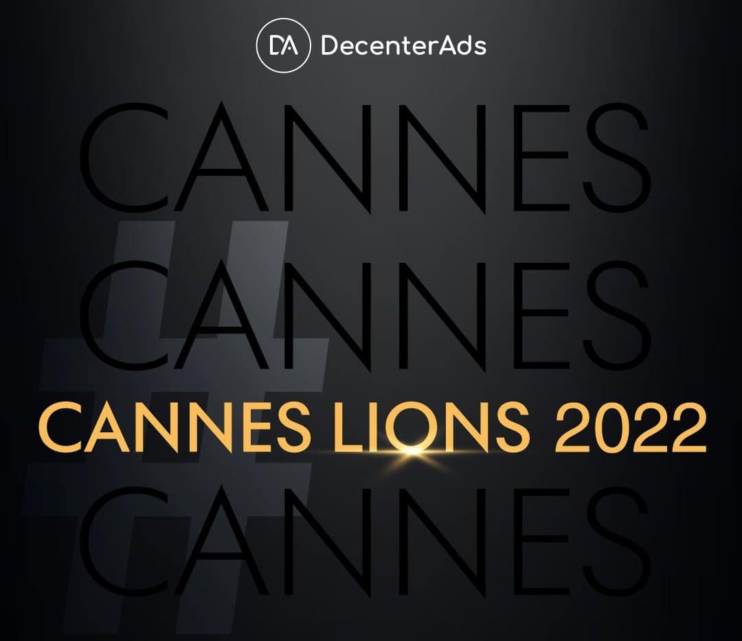 cannes lions 2022 decenterads